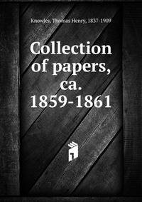 Collection of papers, ca. 1859-1861