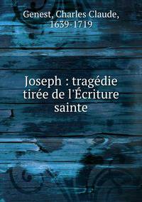 Joseph : trag?die tir?e de l'?criture sainte