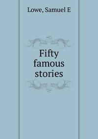 Fifty famous stories