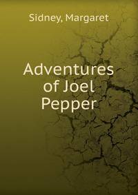 Adventures of Joel Pepper