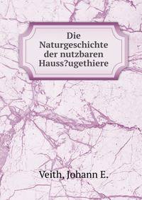 Die Naturgeschichte der nutzbaren Hauss?ugethiere