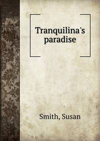 Tranquilina's paradise