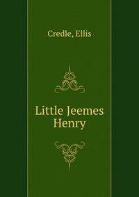 Little Jeemes Henry
