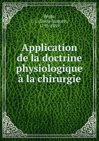 Application de la doctrine physiologique a la chirurgie