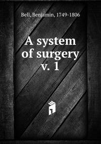 A system of surgery. v. 1