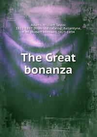 The Great bonanza