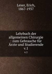 Lehrbuch der allgemeinen Chirurgie : zum Gebrauche fr rzte und Studierende. v.1