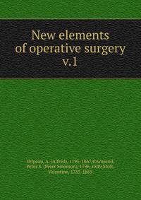 New elements of operative surgery. v.1