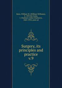 Surgery, its principles and practice. v.9