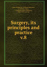 Surgery, its principles and practice. v.8