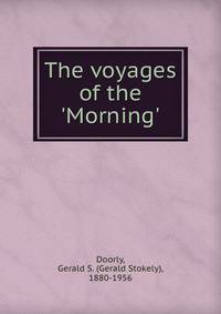 The voyages of the 'Morning'