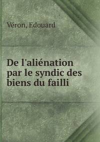 De l'ali?nation par le syndic des biens du failli