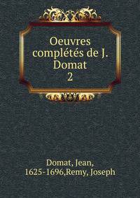 Oeuvres complts de J. Domat. 2