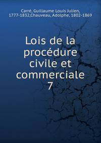 Lois de la procdure civile et commerciale. 7