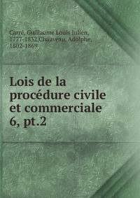 Lois de la procdure civile et commerciale. 6, pt.2