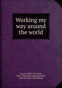Working my way around the world