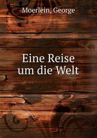 Eine Reise um die Welt