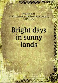 Bright days in sunny lands