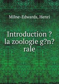 Introduction ? la zoologie g?n?rale
