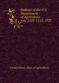 Bulletin of the U.S. Department of Agriculture. nos. 1101-1125, 1923
