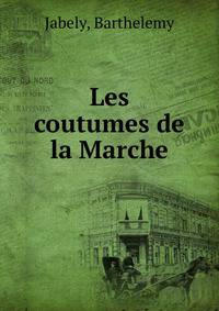 Les coutumes de la Marche