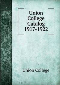 Union College Catalog. 1917-1922