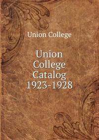 Union College Catalog. 1923-1928