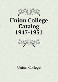 Union College Catalog. 1947-1951