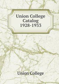 Union College Catalog. 1928-1933