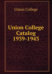 Union College Catalog. 1939-1943