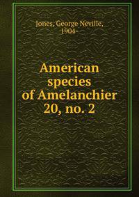 American species of Amelanchier. 20, no. 2