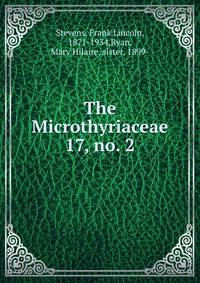 The Microthyriaceae. 17, no. 2