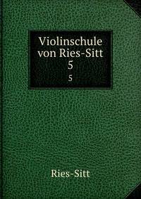 Violinschule von Ries-Sitt. 5