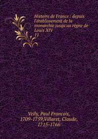 Histoire de France : depuis l'?tablissement de la monarchie jusqu'au r?gne de Louis XIV