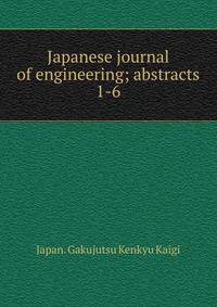 Japanese journal of engineering; abstracts. 1-6