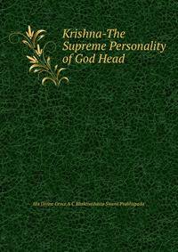 Krishna-The Supreme Personality of God Head
