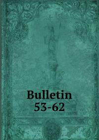 Bulletin. 53-62