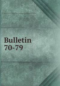 Bulletin. 70-79