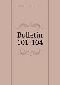 Bulletin. 101-104
