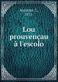 Lou prouven?au ? l'escolo