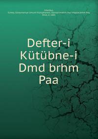 Defter-i Kutubne-i Dmd brhm Paa