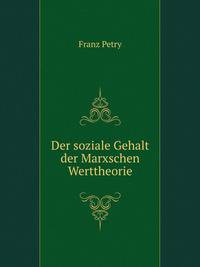 Der soziale Gehalt der Marxschen Werttheorie