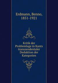 Kritik der Problemlage in Kants transzendentaler Deduktion der Kategorien
