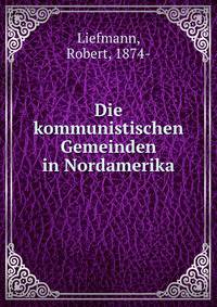 Die kommunistischen Gemeinden in Nordamerika