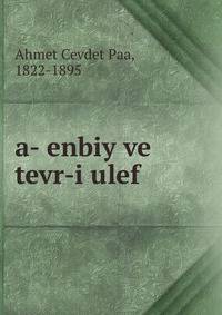 a- enbiy ve tevr-i ulef