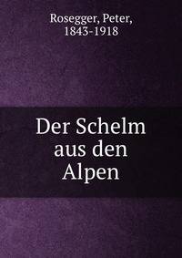 Der Schelm aus den Alpen