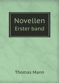 Novellen. Erster band