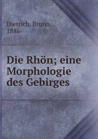 Die Rh?n; eine Morphologie des Gebirges