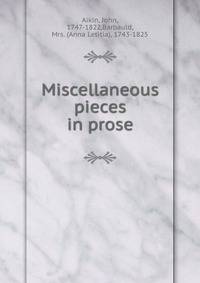 Miscellaneous pieces in prose