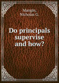Do principals supervise and how?